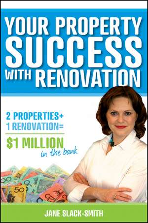 Your Property Success with Renovation de Jane Slack–Smith