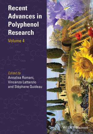 Recent Advances in Polyphenol Research Volume 4 de A Romani