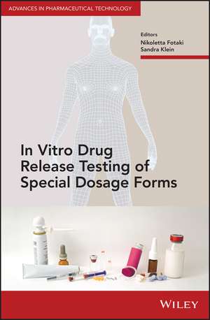 In Vitro Drug Release Testing of Special Dosage Forms de N Fotaki