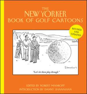 The New Yorker Book of Golf Cartoons, Revised and Updated de R Mankoff