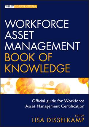 Workforce Asset Management Book of Knowledge de L Disselkamp