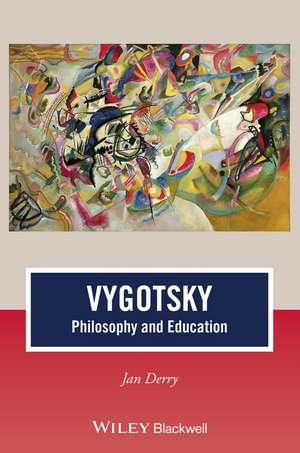 Vygotsky – Philosophy and Education de J Derry