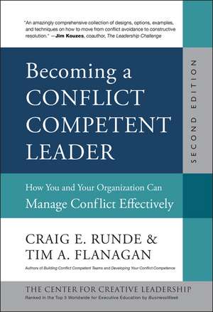 Becoming a Conflict Competent Leader – How You and Your Organization Can Manage Conflict Effectively, Second Edition de CE Runde