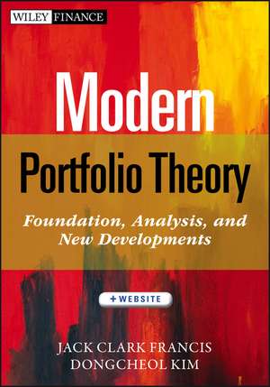 Modern Portfolio Theory + Website – Foundations, Analysis, and New Developments de JC Francis