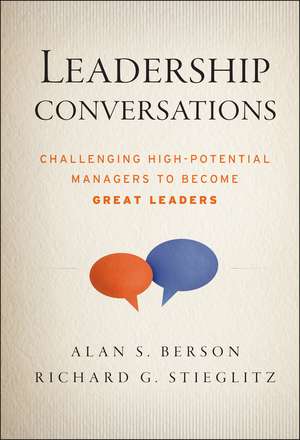 Leadership Conversations – Challenging High Potential Managers to Become Great Leaders de AS Berson