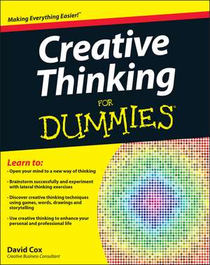 Creative Thinking For Dummies de D Cox