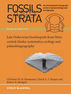 Fossils and Strata Volume 58, Late Ordovician Brachiopods from West–Central Alaska – systematics ,Ecology and Palaeobiogeography de CMO Rasmussen