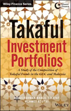 Takaful Investment Portfolios – A Study of the Composition of Takaful Funds in the GCC and Malaysia de AK Tolefat