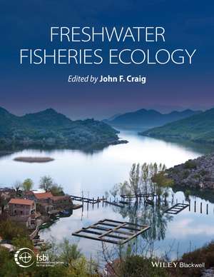 Freshwater Fisheries Ecology de J Craig