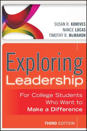 Exploring Leadership – For College Students Who Want to Make a Difference, Third Edition de SR Komives