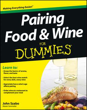 Pairing Food and Wine For Dummies de J Sazbo