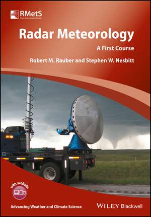 Radar Meteorology – A First Course de RM Rauber