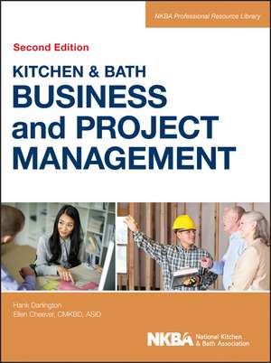 Kitchen & Bath Business and Project Management, Second Edition de . NKBA