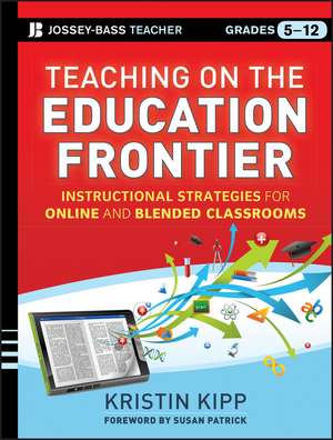 Teaching on the Education Frontier de Kristin Kipp