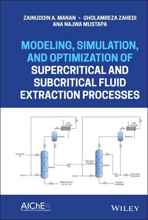 Modeling, Simulation, and Optimization of Supercritical and Subcritical Fluid Extraction Processes de Z Manan