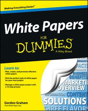 White Papers For Dummies de G. Graham