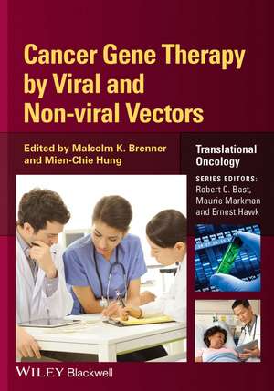 Cancer Gene Therapy by Viral and Non–viral Vectors de MK Brenner