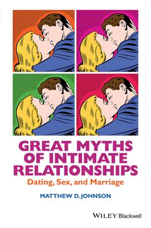 Great Myths of Intimate Relationships – Dating, Sex and Marriage de MD Johnson