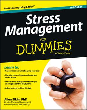 Stress Management For Dummies de Allen Elkin
