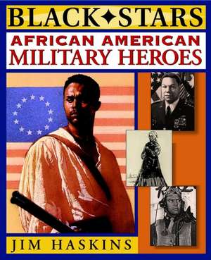 African American Military Heroes de J Haskins