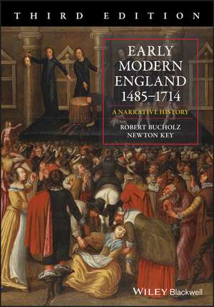 Early Modern England 1485–1714 – A Narrative History, 3rd Edition de RO Bucholz