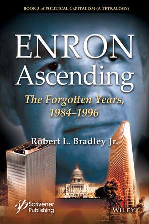 Enron Ascending de Robert L Bradley