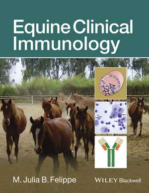 Equine Clinical Immunology de MJB Felippe