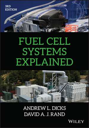 Fuel Cell Systems Explained, Third Edition de A Dicks