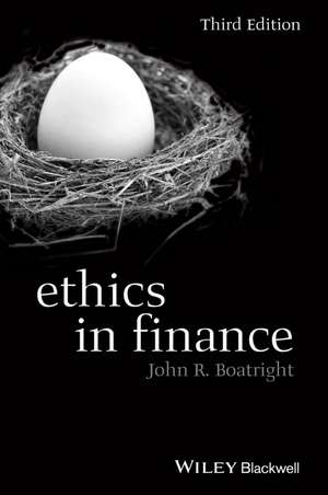 Ethics in Finance, Third Edition de JR Boatright