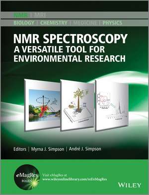 NMR Spectroscopy – A Versatile Tool for Environmental Research de MJ Simpson