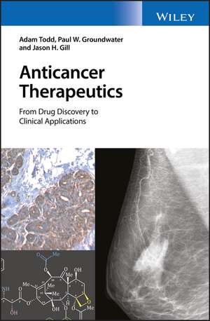 Anticancer Therapeutics de Adam Todd
