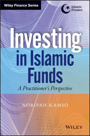 Investing in Islamic Funds – A Practitioner′s Perspective de N Kamso