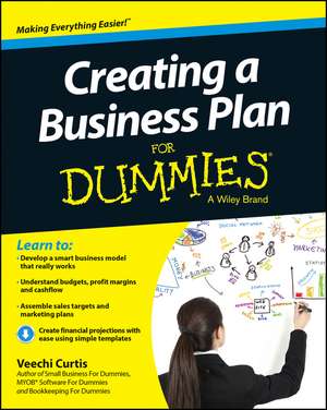 Creating a Business Plan For Dummies de V Curtis