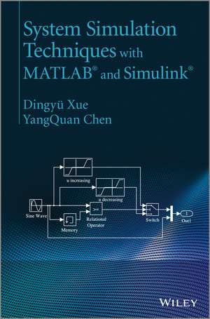 Xue, D: System Simulation Techniques with MATLAB and Simulin