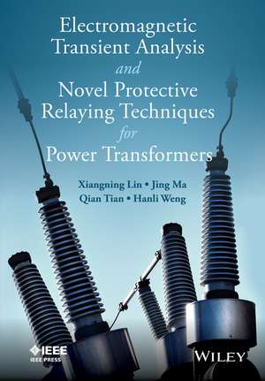 Electromagnetic Transient Analysis and Protective Relaying Techniques for Power Transformers de X Lin