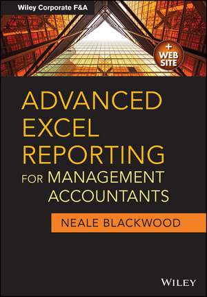 Advanced Excel Reporting for Management Accountant s + Website de N Blackwood