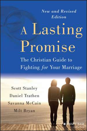 A Lasting Promise – The Christian Guide to Fighting for Your Marriage, New and Revised Edition de SM Stanley