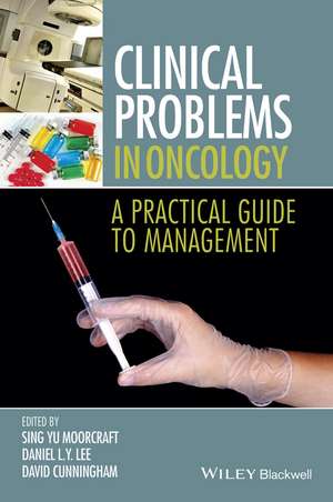 Clinical Problems in Oncology de Sing Yu Moorcraft