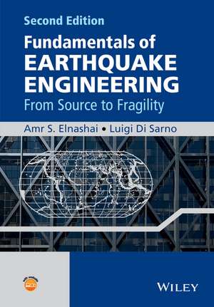 Fundamentals of Earthquake Engineering – From Source to Fragility 2e de AS Elnashai