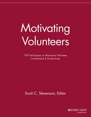 Motivating Volunteers – 109 Techniques to Maximize Volunteer Involvement & Productivity de . VMR