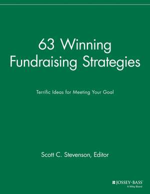 63 Winning Fundraising Strategies – Terrific Ideas for Meeting Your Goal de . SFR