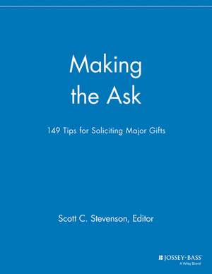 Making the Ask – 149 Tips for Soliciting Major Gifts de . MGR