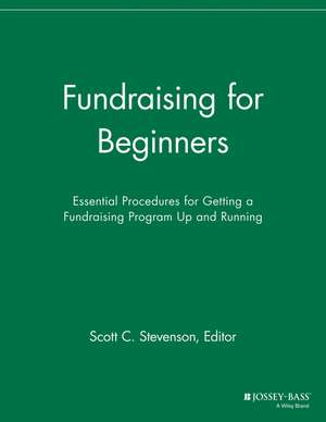 Fundraising for Beginners de Scott C Stevenson