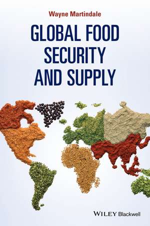 Global Food Security and Supply de W Martindale