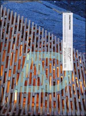 Constructions – An Experimental Approach to Intensely Local Architectures de M Hensel