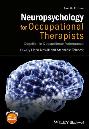 Neuropsychology for Occupational Therapists – Cognition in Occupational Performance, 4e de L Maskill