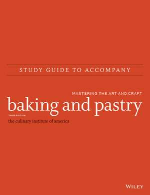 Study Guide to Accompany Baking and Pastry – Mastering the Art and Craft, Third Edition de . CIA