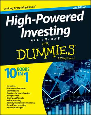 High–Powered Investing All–in–One For Dummies de The Experts at Dummies