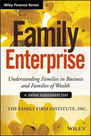 Family Enterprise + Online Assessment Tool – Understanding Families in Business and Families of Wealth de . Family Firm Ins