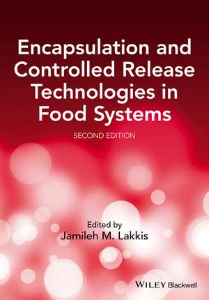 Encapsulation and Controlled Release Technologies in Food Systems de Jamileh M Lakkis